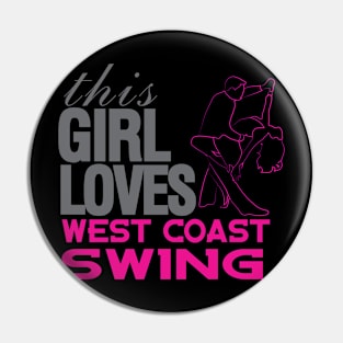 This Girl Loves West Coast Swing Pin