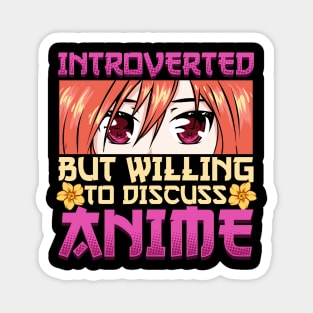 Introverted But Willing To Discuss Anime Girl Magnet