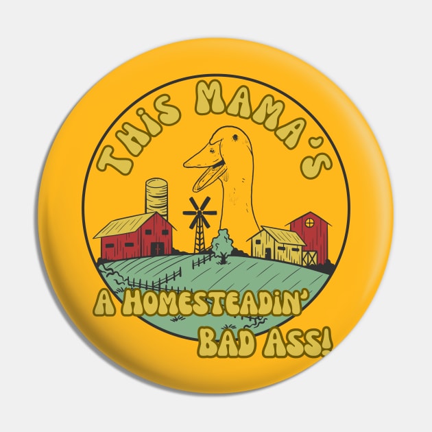 Duck Farmer Homesteading Homeschooling Badass Mama Pin by The Dream Team