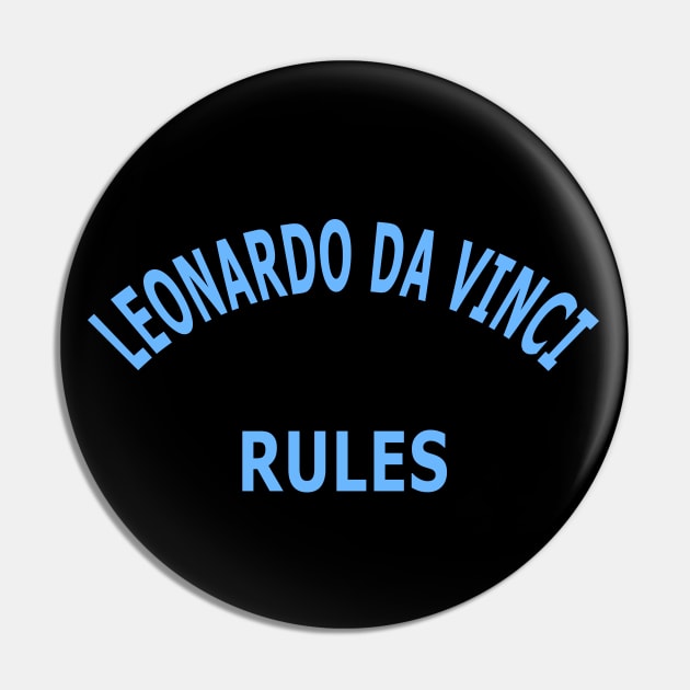 Leonardo da Vinci Rules Pin by Lyvershop