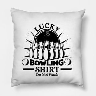 Lucky Bowling Shirt Funny Gift For Bowlers Pillow