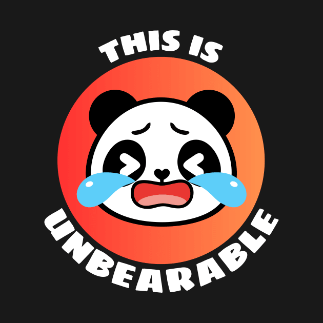 This Is Unbearable | Panda Pun by Allthingspunny