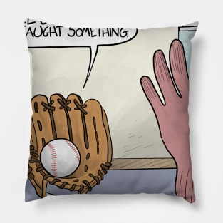 Baseball Glove Caught Something Pillow