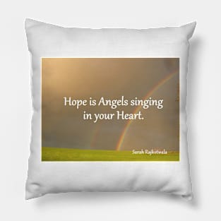 Hope is Angels Singing In Your Heart - Inspirational Quotes Double Rainbow Pillow