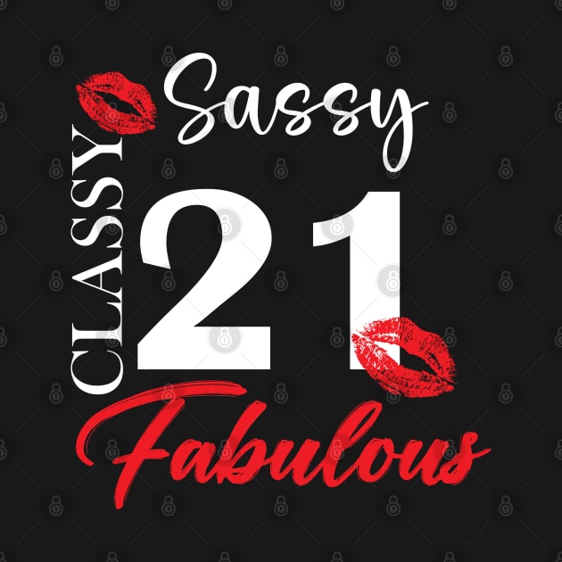 Sassy classy fabulous 21, 21th birth day shirt ideas,21th birthday, 21th birthday shirt ideas for her, 21th birthday shirts by Choukri Store