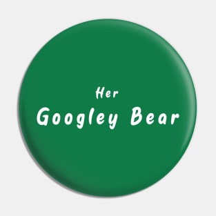 Her Googley Bear Pin