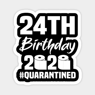 24th Birthday 2020 Quarantined Magnet