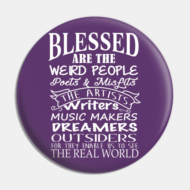 BLESSED are the Weird people,poets & misfits. Pin by GourangaStore