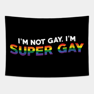 I'm Not Gay I'm Super Gay Tapestry