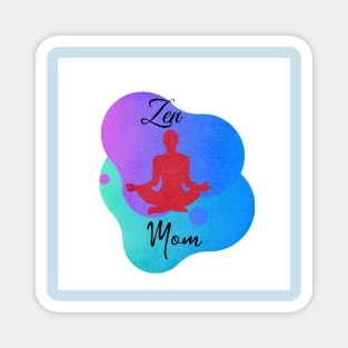 Zen Mom Magnet