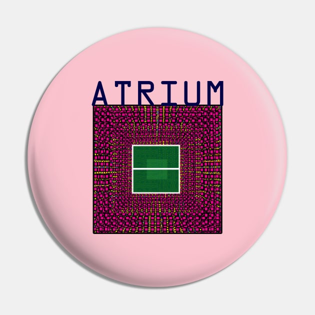 Atrium Pin by momomoma