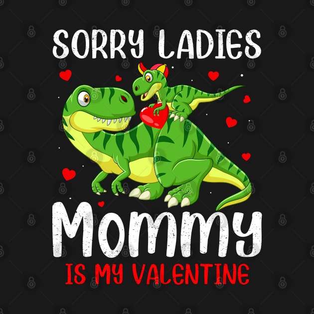 Sorry ladies mommy is my valentine by snnt