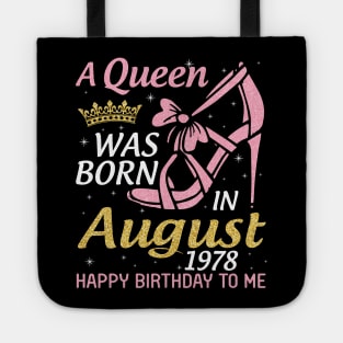 A Queen Was Born In August 1978 Happy Birthday To Me 42 Years Old Tote