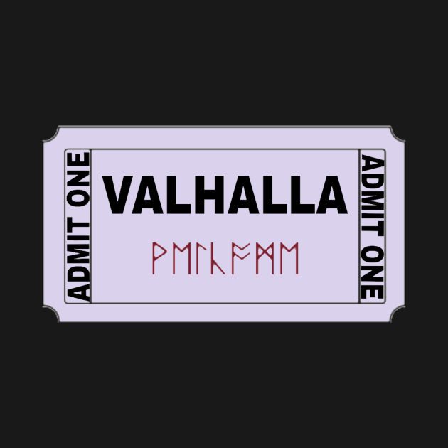 Ticket to Valhalla Ticket To Valhalla Long Sleeve TShirt TeePublic
