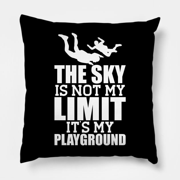 Skydiver - The sky is not my limit it's my playground w Pillow by KC Happy Shop