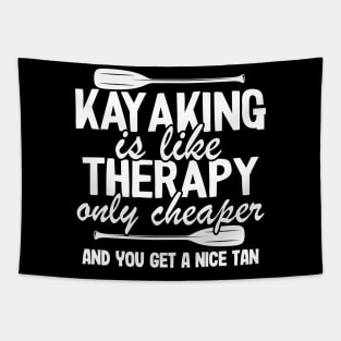 Kayaking Is Like Therapy Funny Kayak Fishing Gift Quotes Tapestry