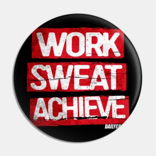 WORK SWEAT ACHIEVE MOTIVATIONAL SHIRT Pin