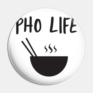 Pho Life Pin