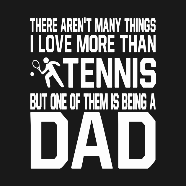 TENNIS Dad Shirt Funny Gift for Father Daddy who love TENNIS by bestsellingshirts