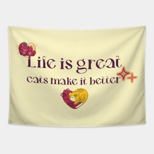 Cats are great for our lives Tapestry