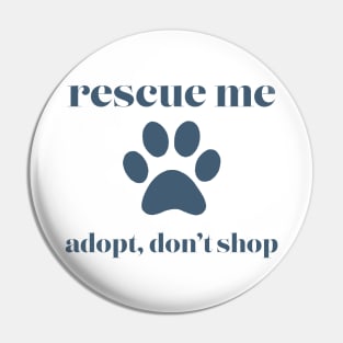 Rescue Me Blue Pin