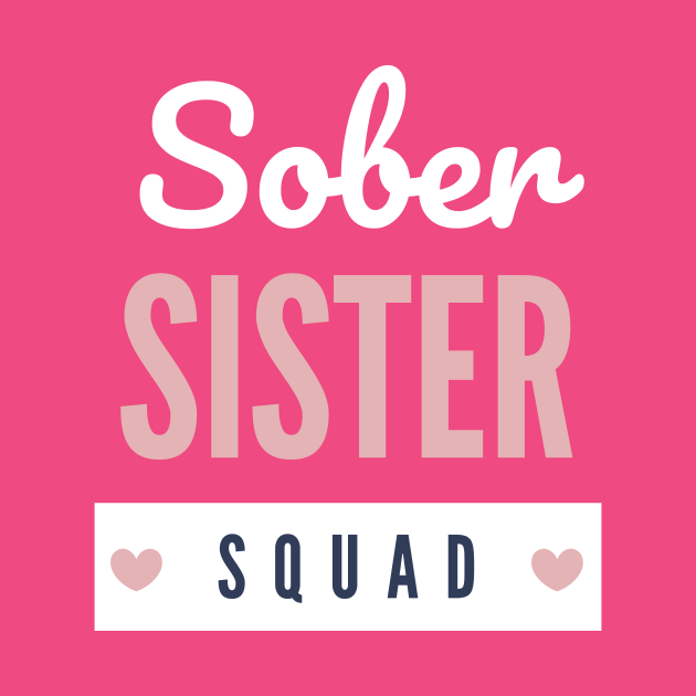 Sober Sister Squad Alcoholic Addict Recovery Sober Sisters Mug Teepublic