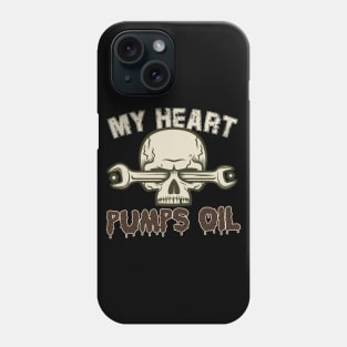 My Heart Pumps Oil Phone Case