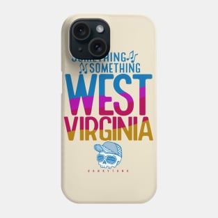 We All Know the Song West Virginia Design by Ronkytonk Phone Case