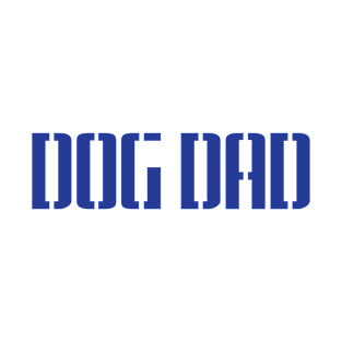 Dog Dad - Funny Father's Day Gift For Awesome Dad Dog Lovers T-Shirt