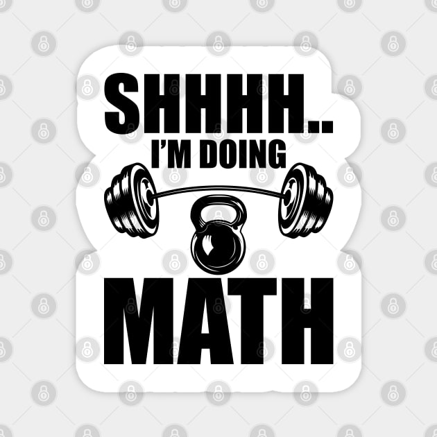 Weightlifter - Shhhh.. I'm doing math Magnet by KC Happy Shop