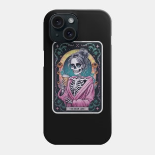 The Mom Life Skeleton Tarot Card Funny Sarcastic Occult Gothic Phone Case