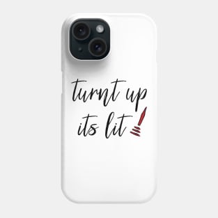 Turnt Up Its Lit Bachelor Bachelorette Party Phone Case