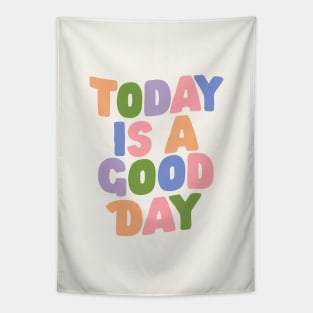 Today is a Good Day by The Motivated Type in Orange Green Lilac Pink and Blue Tapestry