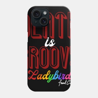 DEATH is GROOVY Phone Case