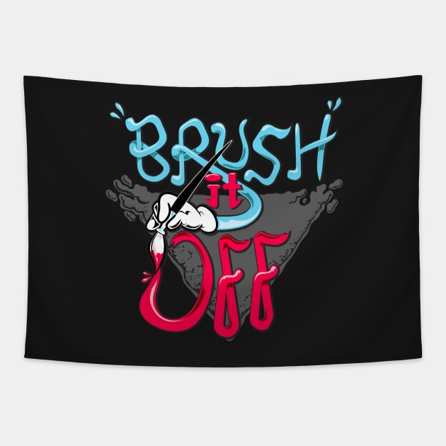 Brush it off Tapestry by mannycartoon