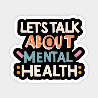Lets talk about mental health. Mental Health Magnet