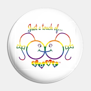 Just A Touch of LOVE - LGBTQIA+ Females - Horizontal - Front Pin