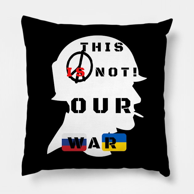 This is not our war! Pillow by MartaBudzenPL