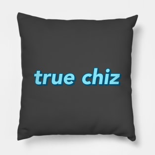 True Chiz Pillow