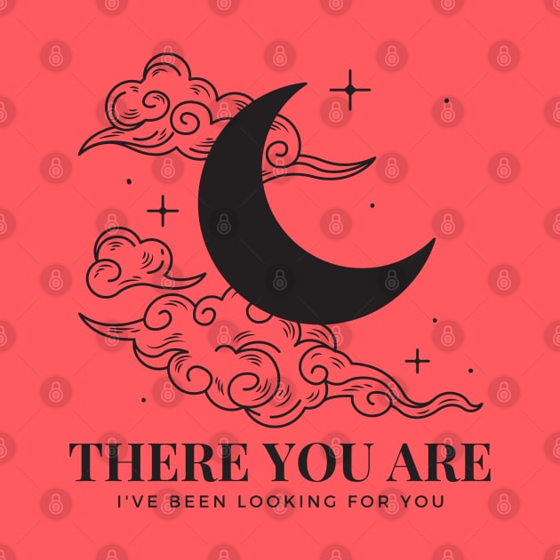 There You Are I've Been Looking For You ACOTAR Book Quote SJM by JDVNart