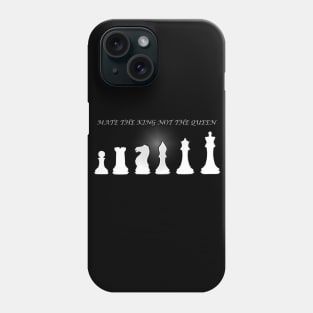 Chess Slogan - Mate the King 1 Phone Case