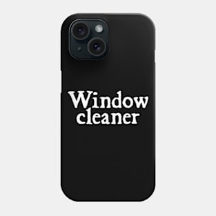 Window cleaner Phone Case