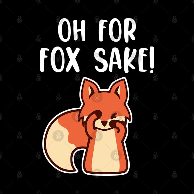 Oh for Fox Sake! by Meows and Makes