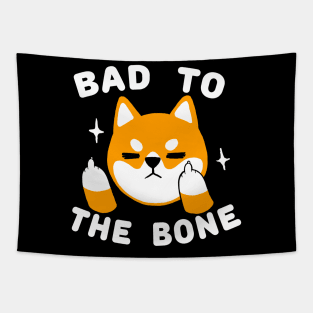 Bad to the bone - Shiba Inu Dog - Funny Cute Animal Tapestry