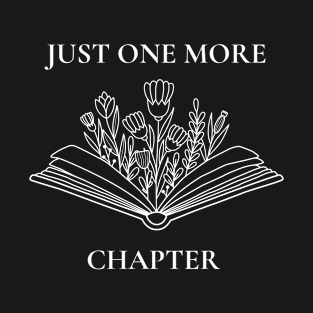 Just one more chapter T-Shirt