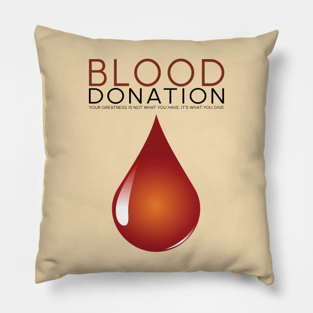 Save Lives Provide Chance Blood Donation Pillow by KewaleeTee