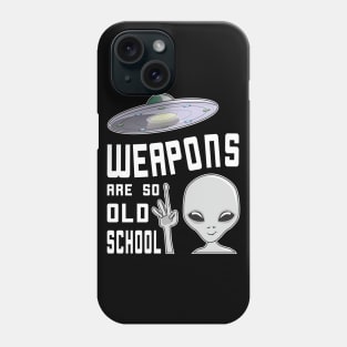 Smiling Alien Doesn't Need Weapons, It's Better To Fly Phone Case