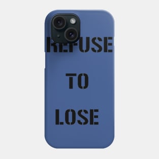 Refuse Phone Case