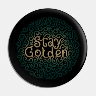 stay golden Pin