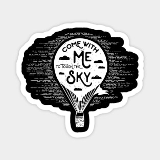 Come with me to Touch the Sky, White Design Magnet